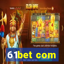 61bet com